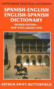 Spanish-English/English-Spanish Practical Dictionary by Arthur Swift Butterfield, 9780781801799
