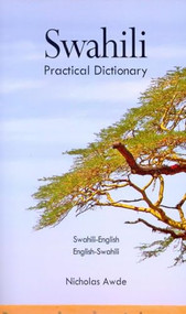 Swahili-English/English-Swahili Practical Dictionary by Nicholas Awde, 9780781804806