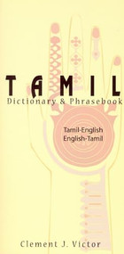 Tamil-English/English-Tamil Dictionary & Phrasebook: Romanized by Clement J. Victor, 9780781810166