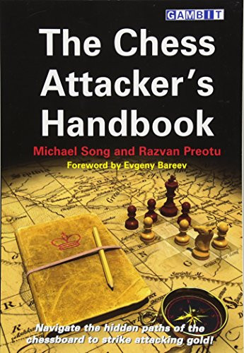 The Chess Attacker's Handbook by Michael Song, Razvan Preotu, Evgeny Bareev, 9781911465164