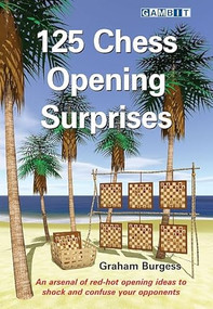 125 Chess Opening Surprises by Graham Burgess, 9781911465188