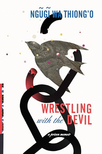 Wrestling with the Devil (A Prison Memoir) by Ngugi wa Thiong'o, 9781620973332