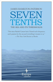Seven Tenths (The Sea and Its Thresholds) by James Hamilton-Paterson, 9781933372693