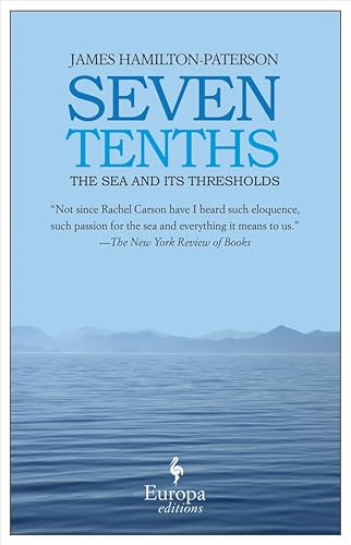 Seven Tenths (The Sea and Its Thresholds) by James Hamilton-Paterson, 9781933372693