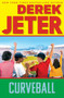 Curveball by Derek Jeter, Paul Mantell, 9781534409897