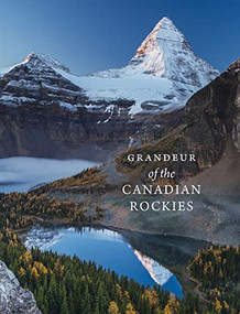 Grandeur of the Canadian Rockies - 9781771602075 by Meghan J. Ward, Paul Zizka, 9781771602075