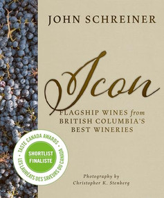 Icon (Flagship Wines from BC's Best Wineries) by John  Schreiner, 9781771512077