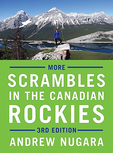 More Scrambles in the Canadian Rockies by Andrew Nugara, 9781771602006