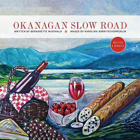 Okanagan Slow Road by Bernadette McDonald, Karolina  Born-Tschümperlin, 9781771512169