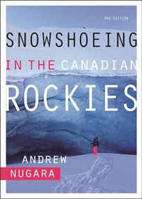 Snowshoeing in the Canadian Rockies by Andrew Nugara, 9781771601863