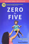 Zero to Five (70 Essential Parenting Tips Based on Science) by Tracy Cutchlow, 9780998919232