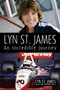Lyn St. James - An Incredible Journey by Lyn St. James, 9781944194291