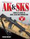 Gun Digest Book of the AK & SKS, Volume II (Complete Guide to Guns, Gear and Ammunition) by Patrick Sweeney, 9781440247194