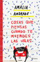 Cosas que piensas cuando te muerdes las uñas / Things You Think About When You Bite Your Nails (Spanish Edition) by Amalia Andrade, 9786070745645