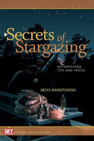 Secrets Of Stargazing (Skywatching Tips and Tricks) by Becky Ramotowski, Ramotowski Becky, 9781931559409