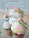 Tilda's Seasonal Ideas Collection by Tone Finnanger, 9781446306680