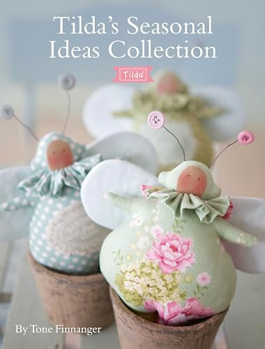Tilda's Seasonal Ideas Collection by Tone Finnanger, 9781446306680