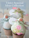 Tilda's Seasonal Ideas Collection by Tone Finnanger, 9781446306680