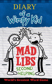 Diary of a Wimpy Kid Mad Libs: Second Helping (World's Greatest Word Game) by Patrick Kinney, Mad Libs, 9780515158281