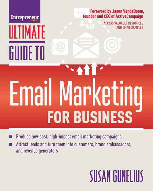 Ultimate Guide to Email Marketing for Business by Susan M. Gunelius, 9781599186238