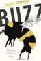 Buzz (The Nature and Necessity of Bees) by Thor Hanson, 9780465052615