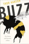 Buzz (The Nature and Necessity of Bees) by Thor Hanson, 9780465052615