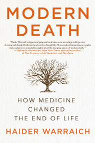 Modern Death (How Medicine Changed the End of Life) - 9781250160843 by Haider Warraich, 9781250160843