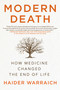 Modern Death (How Medicine Changed the End of Life) - 9781250160843 by Haider Warraich, 9781250160843