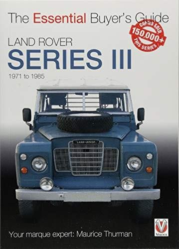 Land Rover Series III (The Essential Buyer's Guide) by Maurice Thurman, 9781787113398