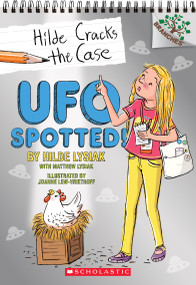 UFO Spotted!: A Branches Book (Hilde Cracks the Case #4) by Hilde Lysiak, Matthew Lysiak, Joanne Lew-Vriethoff, 9781338141641