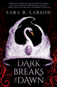 Dark Breaks the Dawn - 9781338068702 by Sara B. Larson, 9781338068702