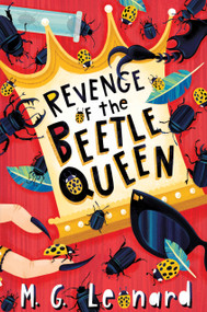 Revenge of the Beetle Queen (Beetle Trilogy, Book 2) by M. G. Leonard, 9780545853484