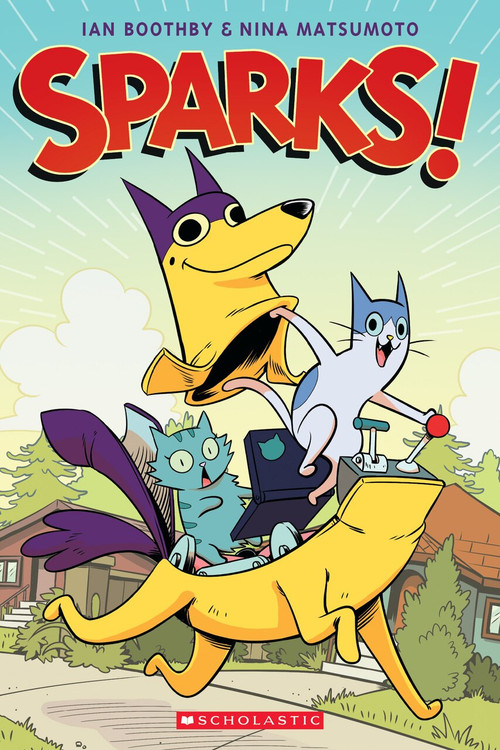 Sparks! (Sparks #1) - 9781338029468 by Ian Boothby, Nina Matsumoto, 9781338029468