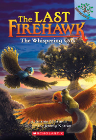 The Whispering Oak: A Branches Book (The Last Firehawk #3) by Katrina Charman, Jeremy Norton, 9781338122558
