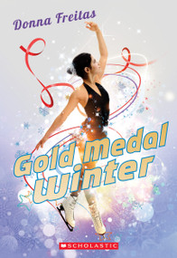 Gold Medal Winter - 9780545643788 by Donna Freitas, 9780545643788
