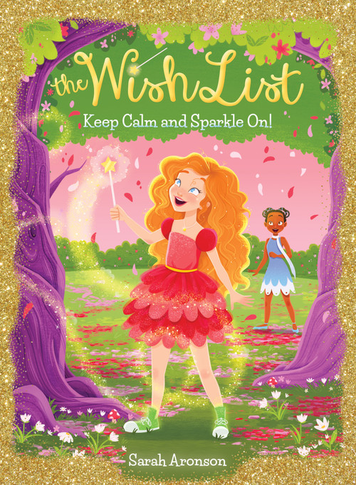 Keep Calm and Sparkle On! (The Wish List #2) by Sarah Aronson, 9780545941594