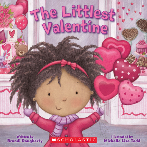 The Littlest Valentine by Brandi Dougherty, Michelle Todd, 9781338157390