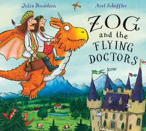 Zog and the Flying Doctors by Julia Donaldson, Axel Scheffler, 9781338134179