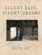 Silent Days, Silent Dreams by Allen Say, Allen Say, 9780545927611