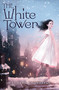 The White Tower by Cathryn Constable, 9781338157444