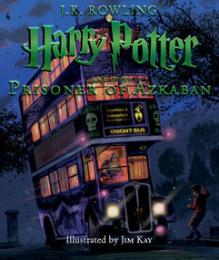 Harry Potter and the Prisoner of Azkaban: The Illustrated Edition (Harry Potter, Book 3) by Jim Kay, J. K. Rowling, Jim Kay, 9780545791342