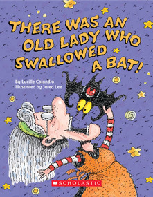 There Was an Old Lady Who Swallowed a Bat! (Board Book) by Lucille Colandro, Jared Lee, 9781338135800