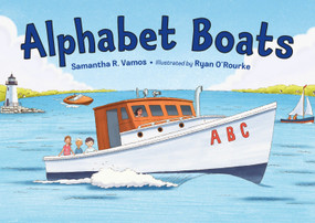 Alphabet Boats by Samantha R. Vamos, Ryan O'Rourke, 9781580897310