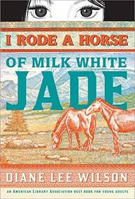 I Rode a Horse of Milk White Jade by Diane Wilson, 9781402240270