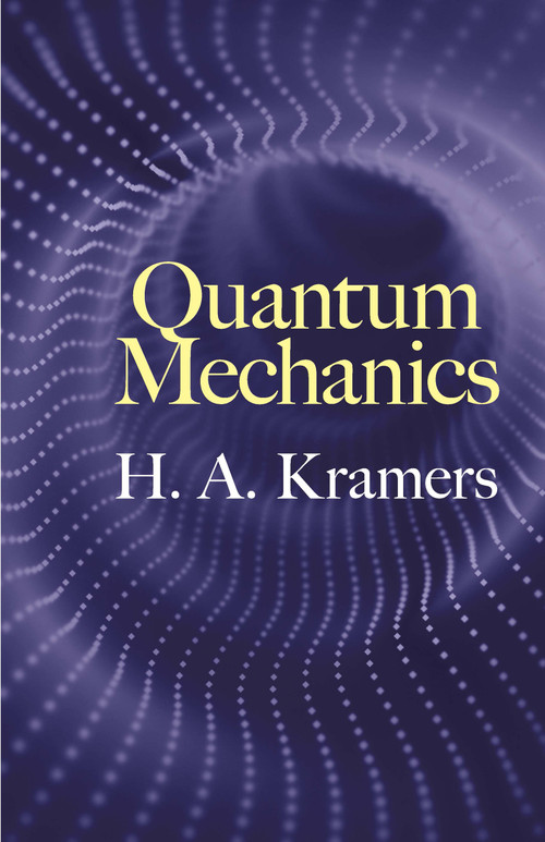Quantum Mechanics - 9780486824734 by H.A. Kramers, D. ter Haar, 9780486824734