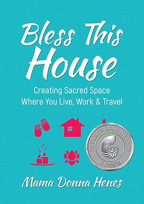 Bless This House (Creating Sacred Space Where You Live, Work & Travel) by Donna Henes, 9780486818450