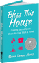 Bless This House (Creating Sacred Space Where You Live, Work & Travel) by Donna Henes, 9780486818450