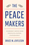 The Peacemakers (Leadership Lessons from Twentieth-Century Statesmanship) by Bruce W. Jentleson, 9780393249569