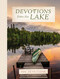 Devotions from the Lake (Finding God's Presence in Nature's Beauty (A 100-Day Devotional)) by Thomas Nelson, 9781400309160