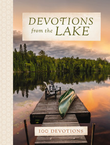 Devotions from the Lake (Finding God's Presence in Nature's Beauty (A 100-Day Devotional)) by Thomas Nelson, 9781400309160